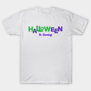 Halloween is Coming T-Shirt